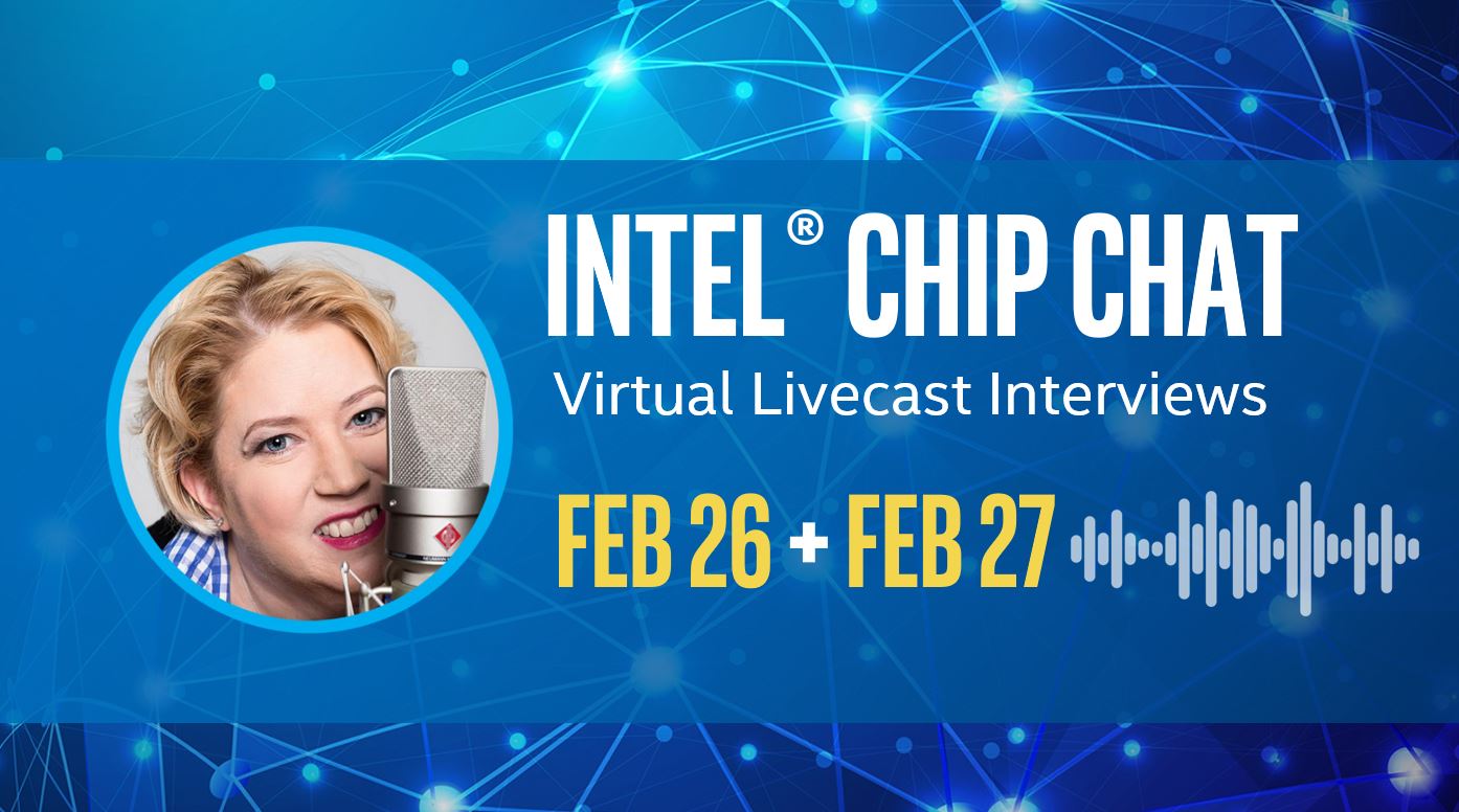 Intel® Chip Chat Network Insights VIRTUAL LIVECAST in lieu of MWC Barcelona Basic Image Gallery Post